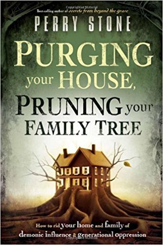 Purging Your House, Pruning Your Family Tree PB - Perry Stone